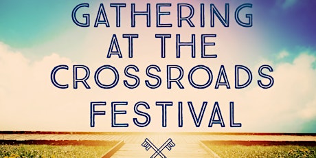 Gathering at the Crossroads tickets