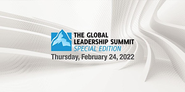 Global Leadership Summit 2022 - Special Edition