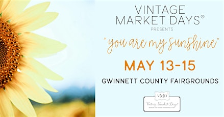 Vintage Market Days® of Greater Atlanta presents "You Are My Sunshine" tickets