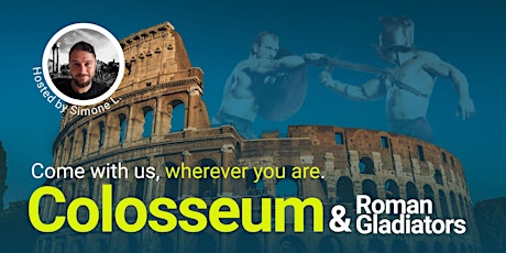 FREE - Colosseum  and the Legend of Roman Gladiators Virtual Tour tickets