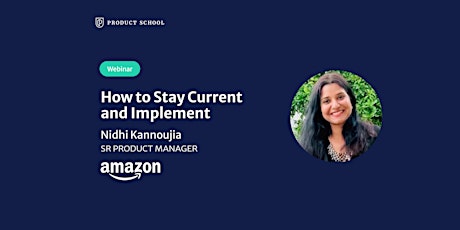 Webinar: How to Stay Current & Implement by Amazon Sr PM entradas