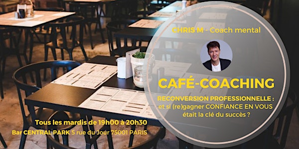 CAFÉ-COACHING : gagner en confiance en soi pour réussir sa reconversion !