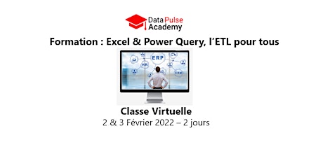 Excel & Power Query, l'ETL pour tous(débutant)-2 jours- 2&3 Février 2022 billets
