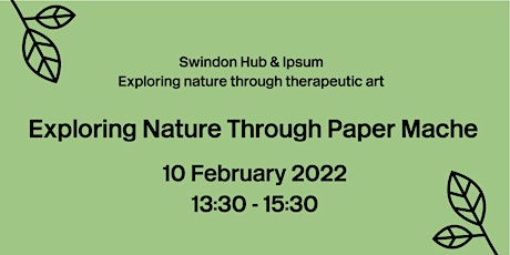 Craft Workshop - Exploring Nature Through Paper Mache sculpture tickets