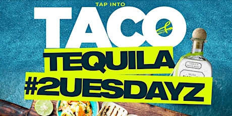 Tacos & Tequila #2uesdayz