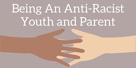 Being An Anti-Racist Youth and Parent primary image