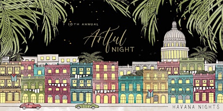 10th Annual Artful Night - Havana Nights