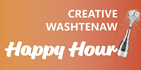 Creative Washtenaw Happy Hour #25 *Remote* tickets