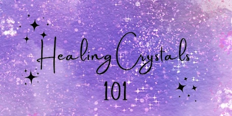 Healing Crystals 101 tickets