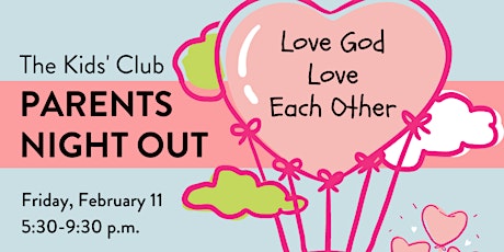 Parent's Night Out, Feb. 11 tickets