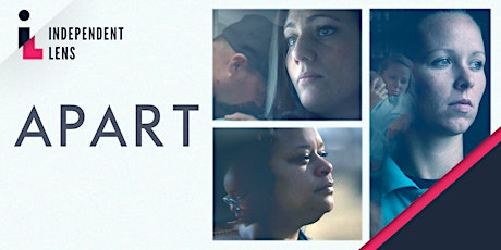 Apart: An Independent Lens Stories for Justice Screening and Conversation tickets