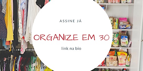 Imagem principal de Organize em 30