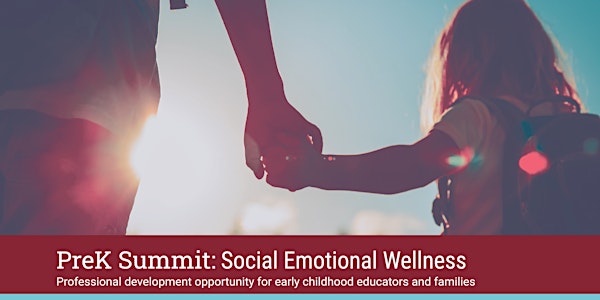 PreK Summit: Social Emotional Wellness - Families