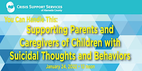 Supporting Parents and Caregivers of Children with Suicidal Thoughts tickets