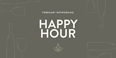 February Networking Happy Hour & Styling Session