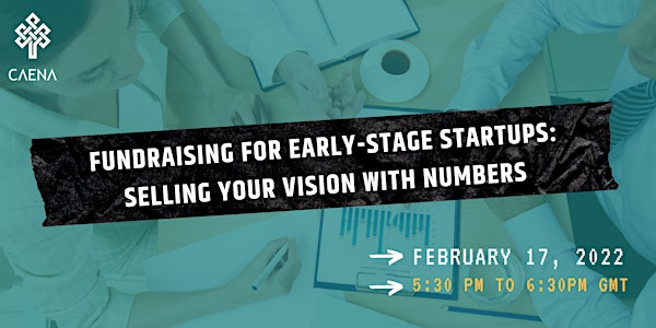 Fundraising for early-stage startups: selling your vision with numbers