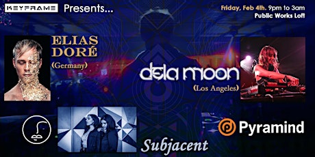 KEYFRAME Presents Elias Doré, dela Moon, and Subjacent tickets