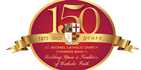 St. Michael's 150th Anniversary Sunday Mass & Reception - Sunday, Feb. 20th tickets