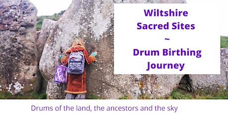 Wiltshire Sacred Sites Drum Birthing Journey tickets