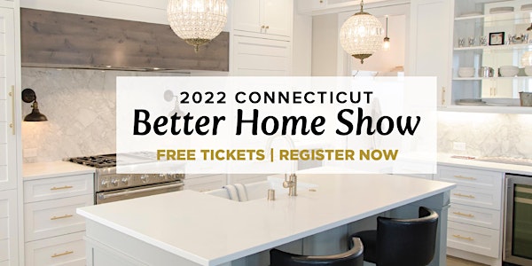2022 Spring Connecticut Better Home Show