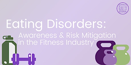 Eating Disorders: Awareness and risk mitigation in the fitness industry tickets
