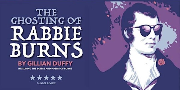 The Ghosting of Rabbie Burns by Gillian Duffy
