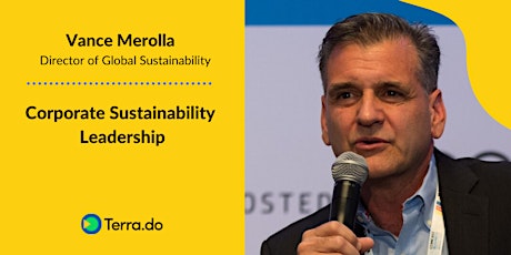 Corporate Sustainability Leadership: Terra.do & Vance Merolla tickets