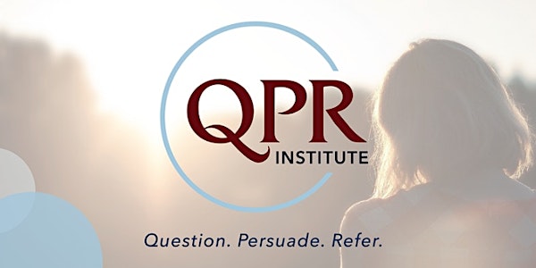QPR Question, Persuade,  Refer, Prevention Training