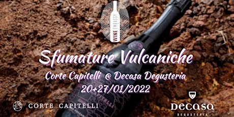 Sfumature Vulcaniche - Corte Capitelli @ Decasa Degusteria - 20/01/22 biglietti
