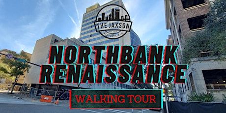 The Jaxson: Northbank Renaissance Walking Tour tickets