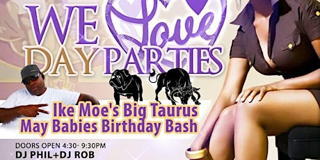 "WE LOVE DAY PARTIES" + Que Dawg IKE MOE's Annual May Babies Birthday Bash@Sunset Lounge! primary image