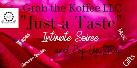 "Just a Taste" Intimate Soiree and Pop Up Showcase tickets