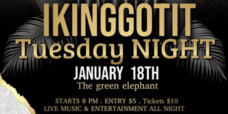 iKingGotit & Friends The Green Elephant tickets
