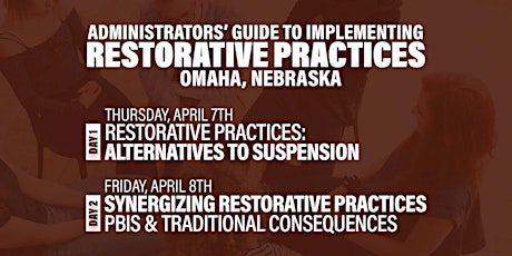 Administrators' Guide To Implementing Restorative Practices (Omaha) tickets