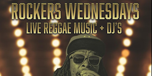 Rockers Wednesdays  Live Reggae Music + Djs