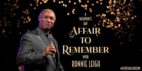 Ronnie Leigh - A Valentine's  Affair To Remember at the 443 tickets