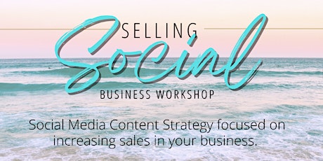 “Selling Social” Business Virtual Workshop tickets