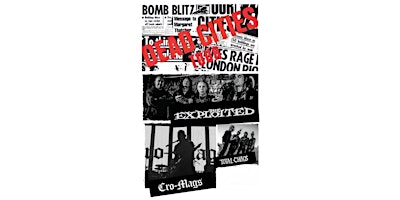 Dead Cities Tour feat The Exploited / CRO-MAGS / TOTAL CHAOS/The Virus