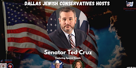 Dallas Jewish Conservatives Hosts: Senator Ted Cruz! tickets