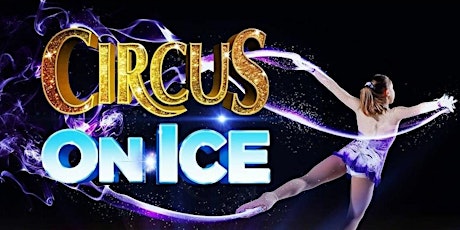 CIRCUS ON ICE - VICKSBURG, MS tickets