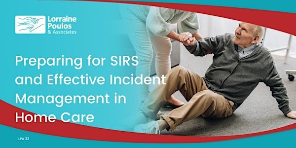 Preparing for SIRS and effective Incident Management in Home Care