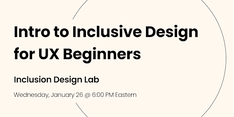 Intro to Inclusive Design for UX Beginners [Inclusive Design Lab Seminar] tickets