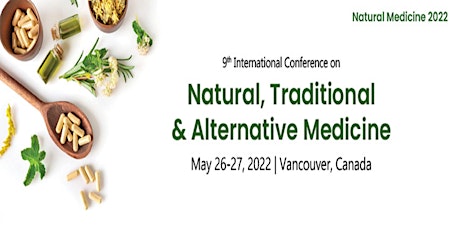 9th International Conference on Natural, Traditional & Alternative Medicine tickets