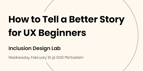 How to Tell a Better Story as a UX Designer for UX Beginners [IDL] tickets
