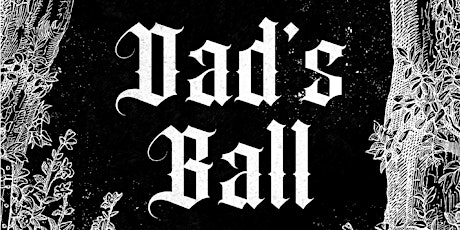 DAD'S BALL II: Once Upon A Time - New Orleans - Mardi Gras tickets