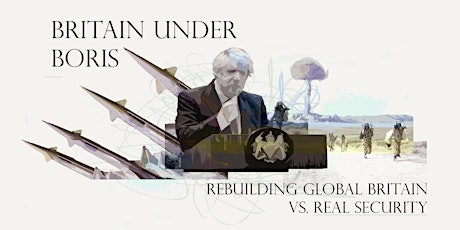 Rebuilding Global Britain vs. Real Security tickets