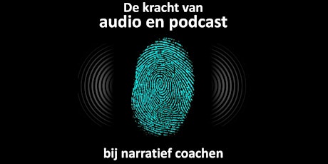 Narratief Coachen: de Kracht van Podcast, Audio en Verhalen entradas