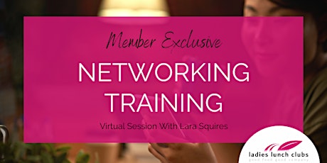 Ladies Lunch Clubs Members  Virtual Networking Training tickets
