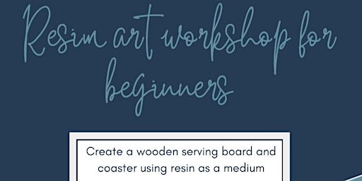 Resin workshop for beginners (PORT AUGUSTA) primary image