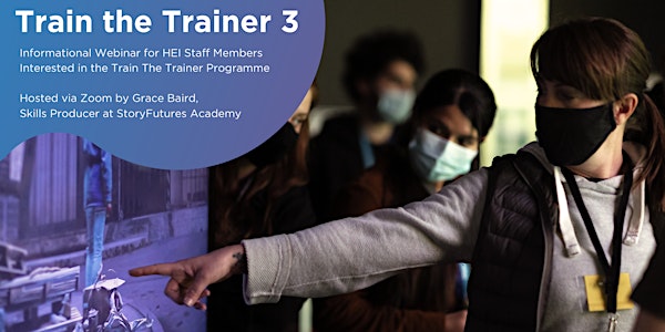 StoryFutures Academy | Train The Trainer: Informational Webinar 2
